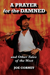 Prayer for the Damned: and Other Tales of the West