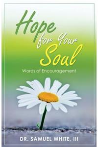 Hope for Your Soul: Words of Encouragement