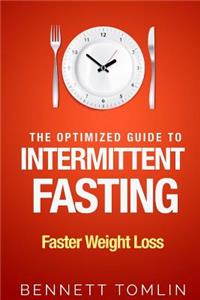 The Optimized Guide to Intermittent Fasting