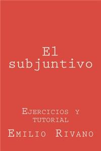 El Subjuntivo. Ejercicios y Tutorial
