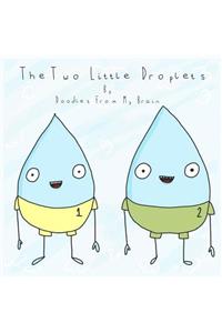 Two Little Droplets