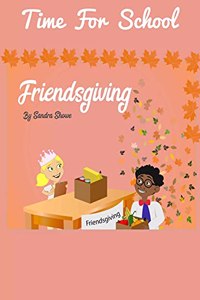 Time For School Friendsgiving
