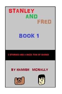 Stanley and Fred Book 1