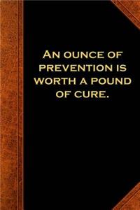 Ben Franklin Quote Journal Ounce Prevention Pound Cure Vintage Style