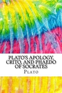 Plato's Apology, Crito, and Phaedo of Socrates