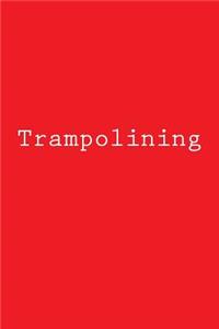 Trampolining