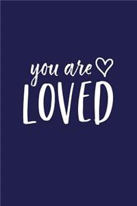 You Are Loved