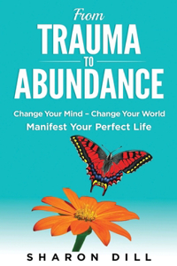 From Trauma To Abundance