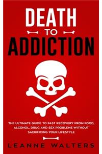 Death to Addiction