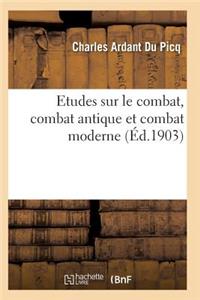 Etudes Sur Le Combat, Combat Antique Et Combat Moderne