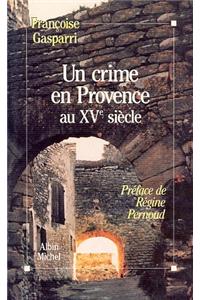 Crime En Provence Au Xve Siecle (Un)