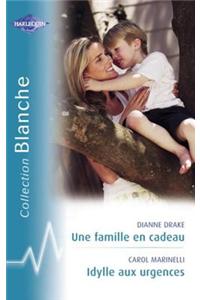 Une Famille En Cadeau - Idylle Aux Urgences (Harlequin Blanche)