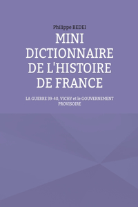 Mini dictionnaire de l'histoire de France