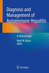 Diagnosis and Management of Autoimmune Hepatitis