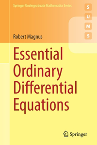 Essential Ordinary Differential Equations (Springer Undergraduate Mathematics Series)