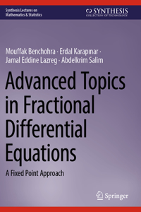 Advanced Topics in Fractional Differential Equations