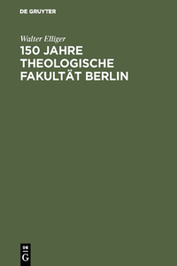 150 Jahre Theologische Fakultät Berlin