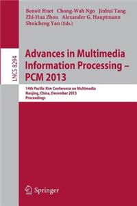 Advances in Multimedia Information Processing - Pcm 2013