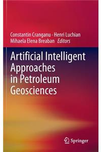 Artificial Intelligent Approaches in Petroleum Geosciences