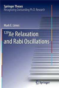 129 Xe Relaxation and Rabi Oscillations