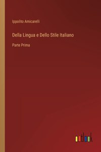 Della Lingua e Dello Stile Italiano