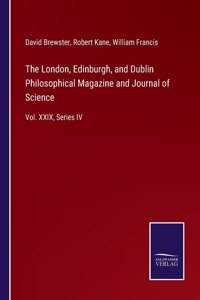 London, Edinburgh, and Dublin Philosophical Magazine and Journal of Science