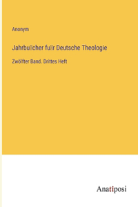 Jahrbücher für Deutsche Theologie