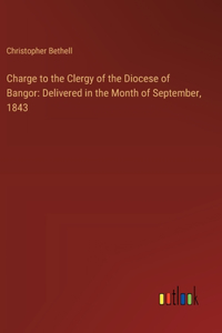 Charge to the Clergy of the Diocese of Bangor