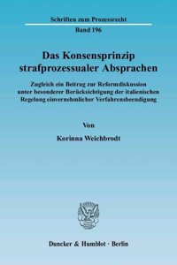 Das Konsensprinzip Strafprozessualer Absprachen