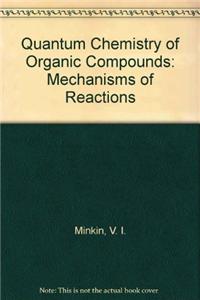 Quantum Chemistry of Organic Compounds