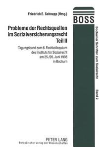 Probleme der Rechtsquellen im Sozialversicherungsrecht- Teil II