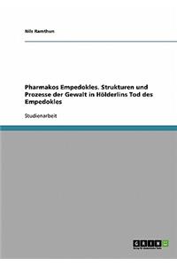 Pharmakos Empedokles. Strukturen und Prozesse der Gewalt in Hölderlins Tod des Empedokles
