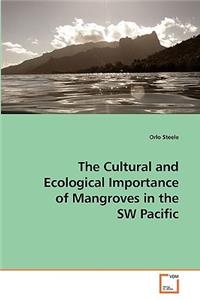 Cultural and Ecological Importance of Mangroves in the SW Pacific