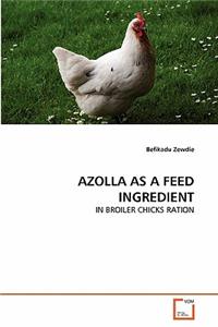 Azolla as a Feed Ingredient