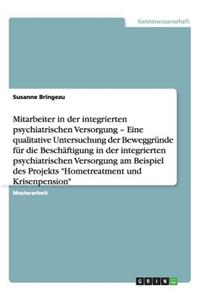 Die Motivation hinter der Arbeit in Projekten der integrierten psychiatrischen Versorgung am Beispiel 