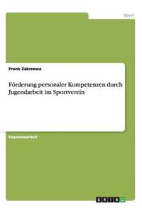Förderung personaler Kompetenzen durch Jugendarbeit im Sportverein
