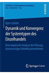 Dynamik Und Konvergenz Der Systemtypen Des Einzelhandels