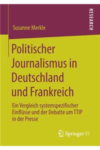 Politischer Journalismus in Deutschland Und Frankreich