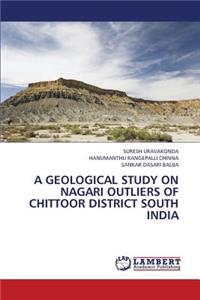 Geological Study on Nagari Outliers of Chittoor District South India