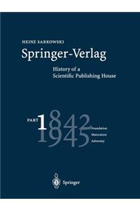 Springer-Verlag: History of a Scientific Publishing House