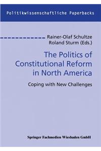 Politics of Constitutional Reform in North America