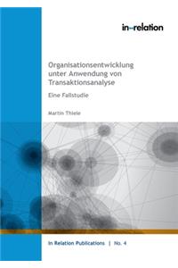 Organisationsentwicklung unter Anwendung von Transaktionsanalyse