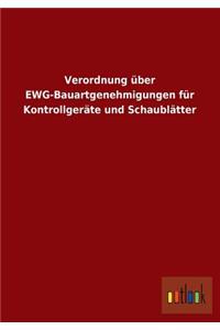 Verordnung Uber Ewg-Bauartgenehmigungen Fur Kontrollgerate Und Schaublatter