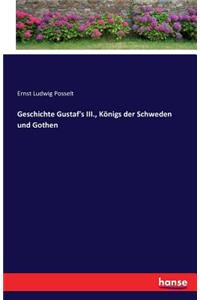 Geschichte Gustaf's III., Königs der Schweden und Gothen