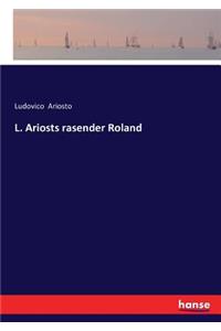 L. Ariosts rasender Roland