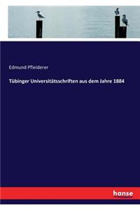 Tübinger Universitätsschriften aus dem Jahre 1884