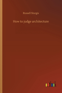 How to judge architecture