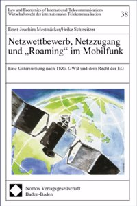 Netzwettbewerb, Netzzugang Und 'Roaming' Im Mobilfunk