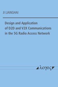 Design and Application of D2d and V2x Communications in the 5g Radio Access Network