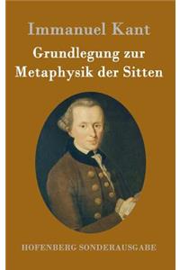 Grundlegung zur Metaphysik der Sitten